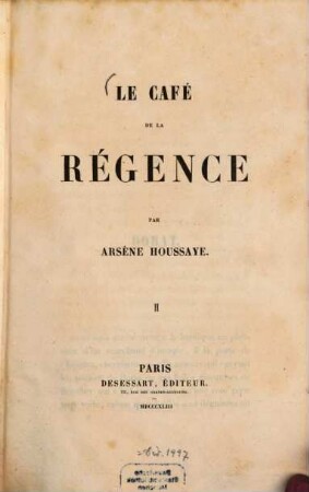 Le café de la Régence : Par Arsène Houssaye. 2