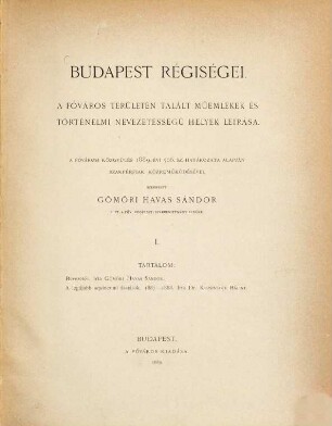 Budapest régiségei : a Budapesti Történeti Múzeum főigazgatója. 1, 1. 1889