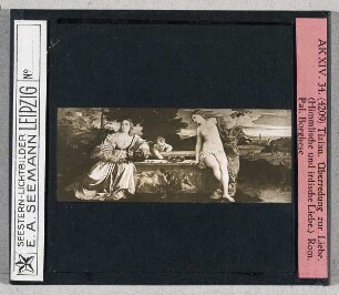 Tizian: Himmlische und irdische Liebe. Rom, Palazzo Borghese (Seestern-Nr. 4209)
