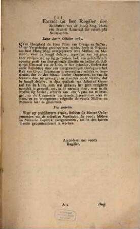 Missive en Memorie door zyne Hoogheid den heere Prince van Orange en Nassau aan hun hoog mogende op den 7. October 1782 overgegeven, Houdende een gedetailleerde opening van zyne gehoude directie als Admiraal generaal van de Unie, [1]. (1782). - 126 S.