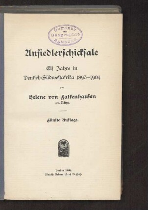 Ansiedlerschicksale : elf Jahre in Deutsch-Südwestafrika 1893-1904