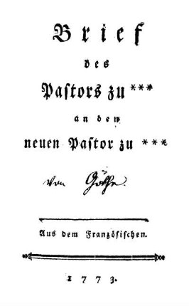 Brief des Pastors zu *** an den neuen Pastor zu *** : Aus dem Französischen