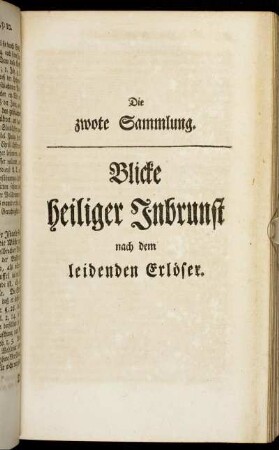 Die zwote Sammlung. Blicke heiliger Inbrunst nach dem leidenden Erlöser.