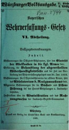 Bayerisches Wehrverfassungs-Gesetz : in Wirksamkeit getreten am 1. Februar 1868 ; nebst Inhaltsverzeichniß, Sachregister und Anmerkungen. 6, Vollzugsverordnungen