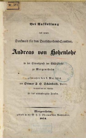 Bei Aufstellung des neuen Denkmals für den Deutschordens-Comthur, Andreas von Hohenlohe, in der Ordensgruft der Schloßkirche zu Mergentheim gesprochen den 9. Mai 1854