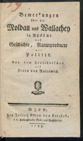 Bemerkungen über die Moldau und Wallachey in Rücksicht auf Geschichte, Naturproducte und Politik