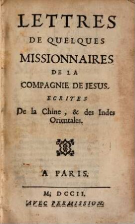 Lettres de quelques Missionaires de la Compagnie de Jesus : Ecrites de la Chine, et des Indes Orientales