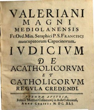 Valeriani Magni Iudicium de acatholicorum et catholicorum regula credendi