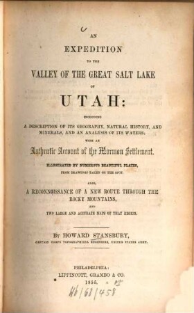 An expedition to the Valley of the Great Salt Lake of Utah: incl. a description of its geography, natural history ... with an authentic account of the Mormon settlement : Illustr. by numerous beautiful plates ...