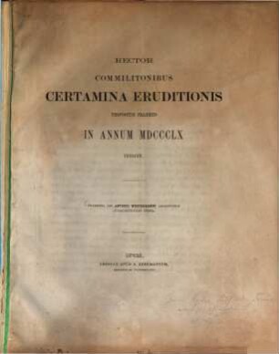 Rector commilitonibus certamina eruditionis propositis praemiis in annum ... indicit, 1860