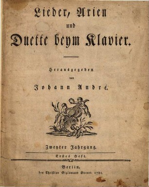 Lieder, Arien und Duette beym Klavier, 2,1. Zweyter Jahrgang, erstes Heft