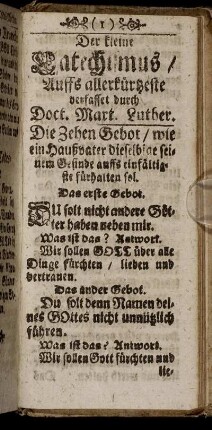 Der @kleine Catechismus : Auffs allerkürtzeste verfasset / durch Doct. Mart. Luther
