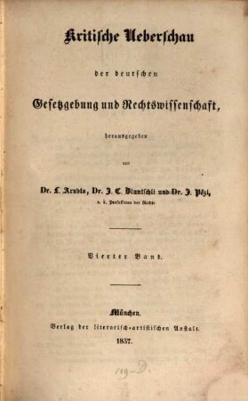 Kritische Überschau der deutschen Gesetzgebung und Rechtswissenschaft. 4. 1857