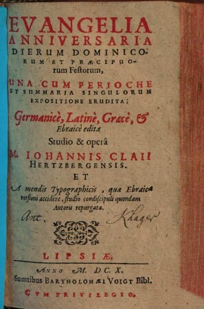 Evangelia Anniversaria Dierum Dominicorum Et Praecipuorum Festorum : Una Cum Perioche Et Summaria Singulorum Expositione Erudita