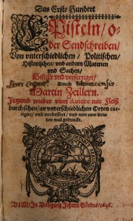 Das ... Hundert Episteln, oder Sendschreiben, Von vnterschiedlichen, Politischen, Historischen, vnd andern Materien vnd Sachen, 1