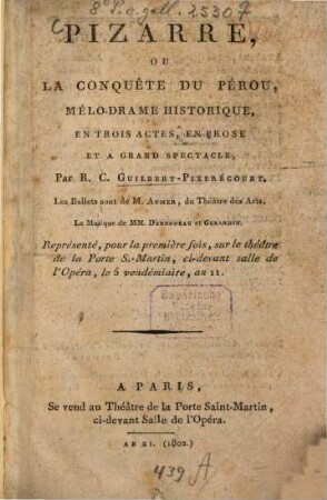 Pizarre, ou la conquête du Pérou : mélodrame historique, en 3 actes, en prose