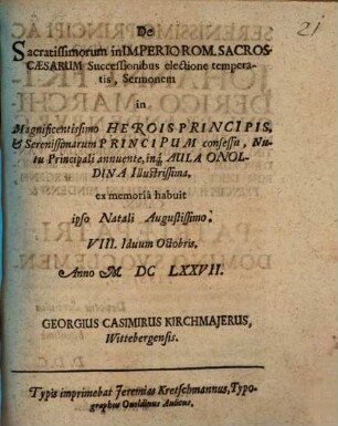 De sacratissimorum in imperio rom. sacros. Caesarum successionibus, electione temperatis, sermon