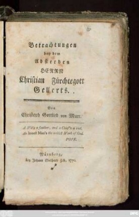 Betrachtungen bey dem Absterben Herrn Christian Fürchtegott Gellerts
