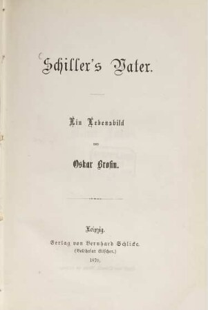 Schiller's Vater : ein Lebensbild