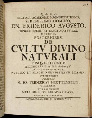 Rectore Academiae Magnificentissimo, Serenissimo Domino, Dn. Friderico Avgvsto, Principe Regio, Et Electoratvs Sax. Herede, Posteriorem De Cvltv Divino Natvrali Disqvisitionem
