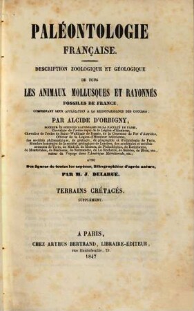 Paléontologie française : description des mollusques et rayonnes fossiles, 1,1,1,a. Série 1. Animaux invertébrés Terrains crétacés, 1. [Céphalopodes] : supplement