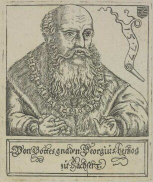 Bildnis des Georgius, Herzog zu Sachsen