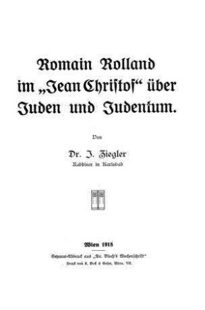 Romain Rolland im "Jean Christof" über Juden und Judentum / von I. Ziegler