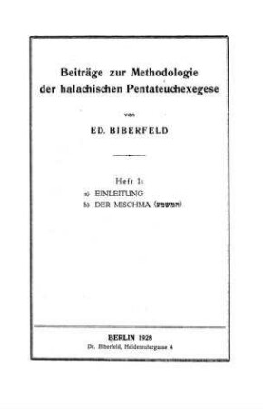 Beiträge zur Methodologie der halachischen Pentateuchexegese / von Ed. Biberfeld