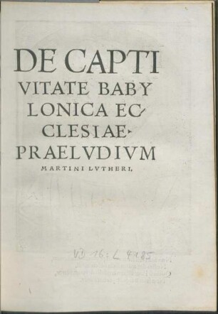 De Capti||vitate Baby||lonica Ec/||clesiae·|| Praelvdivm||