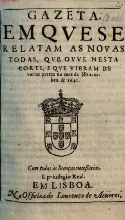 Gazeta, em que se relatam as novas todas, que ovve nesta corte, e que vieram de varias partes no mes de Novembro de 1641