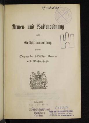 Armen- und Waisenordnung nebst Geschäftsanweisung für die Organe der städtischen Armen- und Waisenpflege