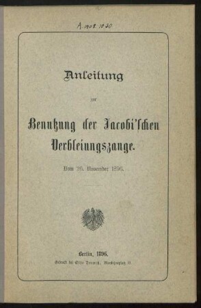 Anleitung zur Benutzung der Jacobi'schen Verbleiungszange : vom 26. November 1896