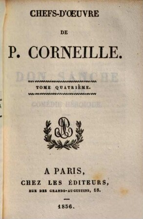 Chefs-d'oeuvre de P. Corneille, 4