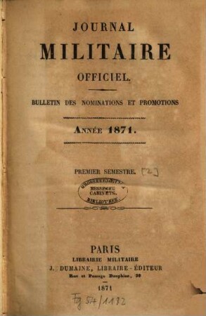 Journal militaire officiel. Bulletin des nominations et promotions, 1871,1,[2]