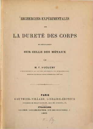 Recherches expérimentales sur la dureté des corps et spécialement sur celle des métaux