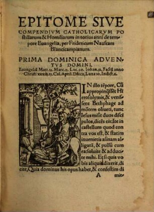 Friderici Navseae Blancicampiani, Episcopi Viennen. ... Catholicarum in totius anni tam de Tempore quam de Sanctis Evangelia Postillarum & Homiliarum Epitome, siue Compendium