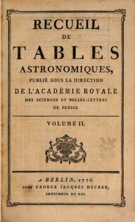 Recueil De Tables Astronomiques, Volume II.