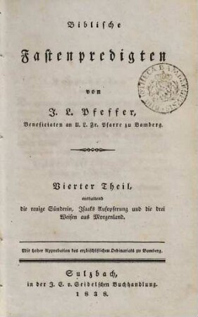 Biblische Fastenpredigten, 4. Enthaltend die reuige Sünderin, Isaaks Aufopferung und die drei Weisen aus Morgenland