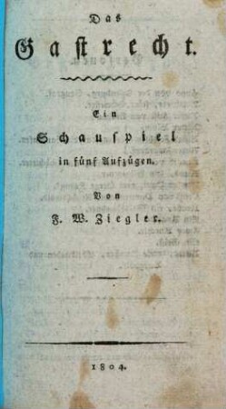 Das Gastrecht : ein Schauspiel in fünf Aufzügen