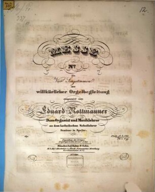 Messe : für 4 Singstimmen mit willkührl. Orgelbegl. (A-Dur)