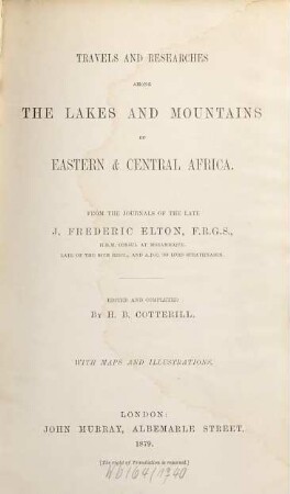 Travels and researches among the lakes and mountains of Eastern & Central Africa