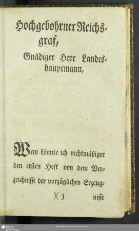 Hochgebohrner Reichsgraf, Gnädiger Herr Landeshauptmann, ...
