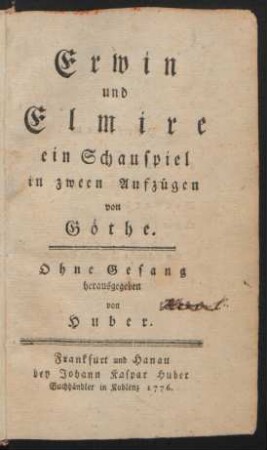 Erwin und Elmire : ein Schauspiel in zween Aufzügen