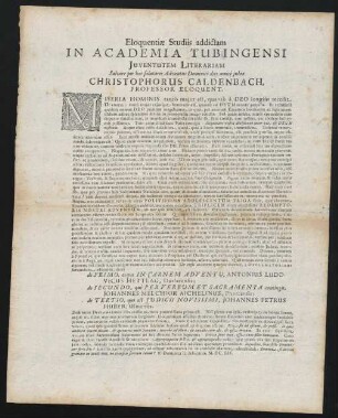 Eloquentiae Studiis addictam In Academia Tubingensi Juventutem Literariam Salvere per hos salutares Adventus Dominici dies amicè jubeo Christophorus Caldenbach, Professor Eloquent.