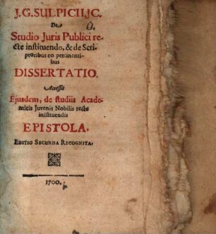 Jo. Georgii Sulpicii De studio iuris publici recte instituendo et de scriptoribus eo pertinentibus