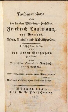 Taubmanniana : oder des launigen Wittenberger Professors Friedrich Taubmann aus Wansens Leben Einfälle u. Schriftproben