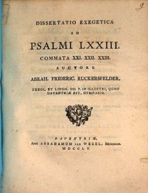 Dissertatio exegetica ad Psalmi LXXIII. commata XXI. XXII. XXIII.