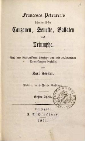 Francesco Petrarca's Sämmtliche Canzonen, Sonette, Ballaten und Triumphe, 1