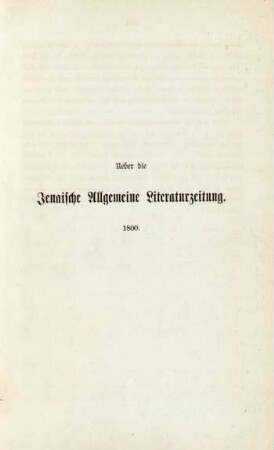 Ueber die Jenaische Allgemeine Literaturzeitung. 1800
