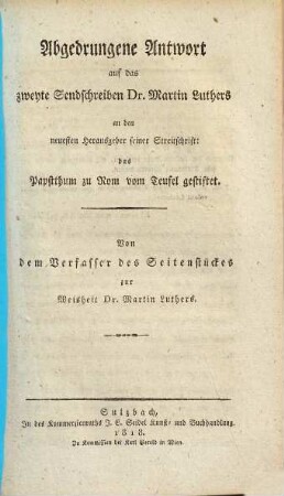 Abgedrungene Antwort auf das Zweyte Sendschreiben Dr. Martin Luthers an den neuesten Herausgeber seiner Streitschrift: das Papstthum zu Rom vom Teufel gestiftet